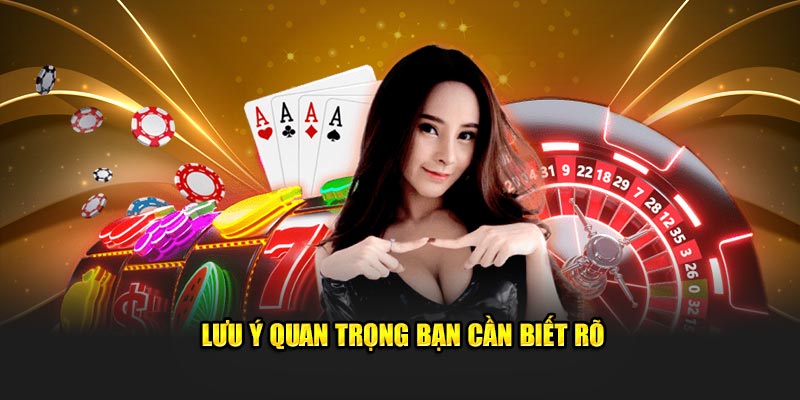 Lưu ý quan trọng bạn cần biết rõ